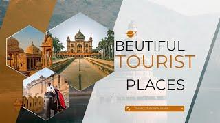 Tourist Places You Must Visit To Travel | Important tourist places destination