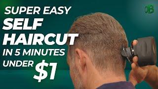 Super Easy Self Haircut in 5 minutes at home for less than $1