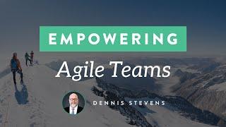 Unleashing Agile: Empowering Agile Teams for Managers