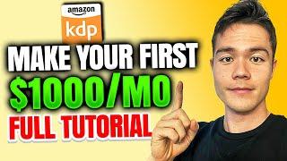 COMPLETE Amazon KDP Tutorial for Beginners (2025)