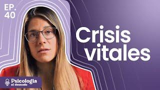 Atravesando tormentas: guía para enfrentar las crisis vitales | Psicología al Desnudo | T3 E40