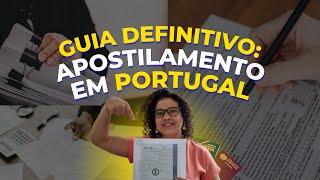 Guia definitivo sobre APOSTILAMENTO DE DOCUMENTOS para Portugal | Por Edilene Gualberto