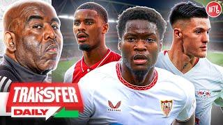 Arsenal In Talks For Seville Star, Bid Prepared For Hato & Sesko Frustration Grows! | Transfer Daily