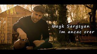 Hayk Sargsyan - իմ անցած օրեր (New 2024)