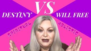 DESTINY VS FREE WILL - SPIRITUAL -  HOLISTIC | SPIRITUAL DESTINY | MIRIAM ROSE