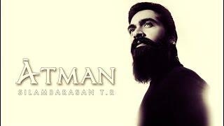 The Journey of #ATMAN SilambarasanTR