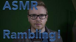 ASMR Rambling - Male - Scottish Accent!