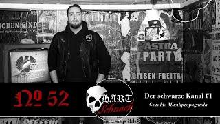 Der schwarze Kanal #1: Geralds Musikpropaganda - Hartschnack Podcast #52