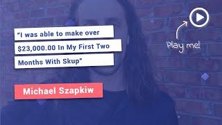 Skup Review - Michael Made Over $23,000 With Skup In His First 60 Days