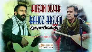 Hozan Diyar Ft  Bahoz Arslan   Zerya Anatolye