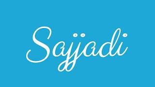 Learn how to Sign the Name Sajjadi Stylishly in Cursive Writing