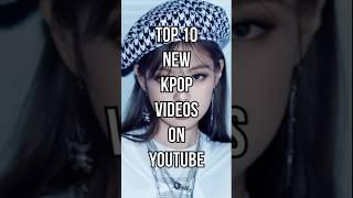 Top 10 new kpop videos on YouTube #kpop #youtube #new #shorts