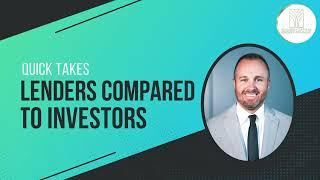 Lenders Compared To Investors