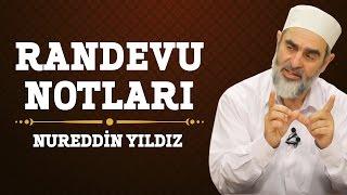 147) Randevu Notları - Nureddin Yıldız - (Hayat Rehberi) - Sosyal Doku Vakfı