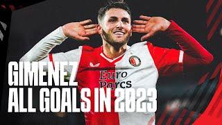 SANTIAGO GIMENEZ | ALL GOALS IN 2023 ️