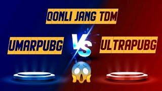 UMAR PUBG VS ULTRA PUBG MOBILE || QONLI TDM UMAR ULTRAGA QOYIL QOLDI