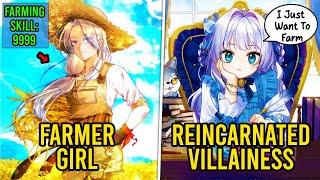 World’s Best Farmer Reincarnates As Villainess in Novel World With Her Farm Skills | Manhwa Recap