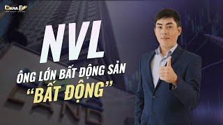 NVL - ÔNG LỚN BẤT ĐỘNG SẢN ''BẤT ĐỘNG''