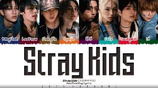 Stray Kids (스트레이키즈) - 'Stray Kids' Lyrics [Color Coded_Han_Rom_Eng]