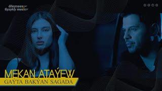 Mekan Atayew - Gaýta Bakýaň Sagada