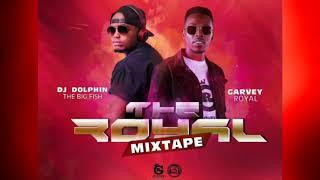 ROYAL MIXTAPE-DJ DOLPHIN ft GARVEY ROYAL