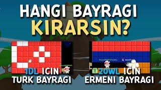 DL,WL İÇİN TÜRK BAYRAĞINI MI KIRARSIN ERMENİSTAN BAYRAĞINI MI? - Growtopia Sosyal Deney