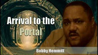 Bobby Hemmitt | Arrival to the Portal, 11Jul05  (St. Louis) Excerpt