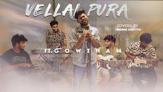 Vellai Pura ondru | Madras Junction Band | ft.Gowtham