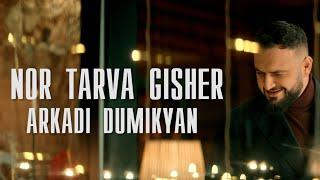 Arkadi Dumikyan - Nor Tarva Gisher