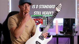 Is D Standard Tuning Still Heavy in 2021?