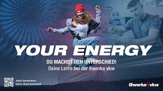 YOUR ENERGY - Du machst den Unterschied! Deine Lehre bei der illwerke vkw.