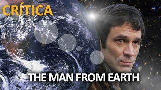  CRÍTICA | THE MAN FROM EARTH (2007) - RICHARD SCHENKMAN