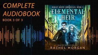 Elemental Heir | Ridley Kayne Chronicles, Book 3 [YA Fantasy Audiobook]