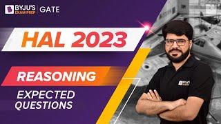 HAL 2023 | Reasoning Expected Questions | HAL Reasoning Class | BYJU'S GATE