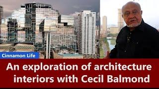 ශ්‍රී ලංකාවේ සිහින නගරයCinnamon Life - An exploration of architecture + interiors with Cecil Balmond