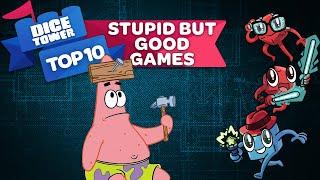 Top 10 Stupid but Good Games