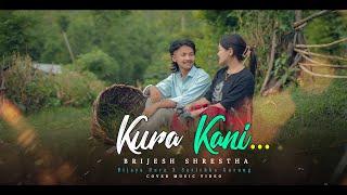 Kura Kani | Brijesh Shrestha | Bijaya Dura X Sarichha Gurung | Cover Music Video 2080