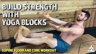 HOW TO BUILD STRENGTH WITH THESE YOGA BLOCK EXERCISES | SUPINE AND CORE WORKOUT | YOGA FOR MEN