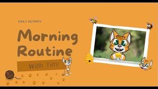 Tiny's Morning Routine