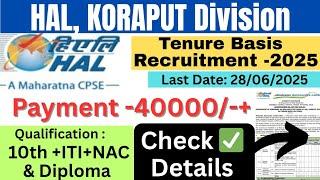 HAL ,Koraput Division Recruitment 2025//HAL Koraput Tenure Basis Recruitment 2025//