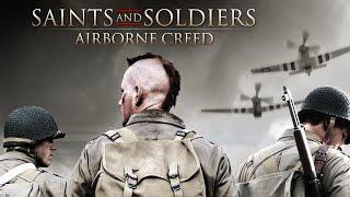 Saints And Soldiers: Airborne Creed | Free Action Packed World War 2 Movie