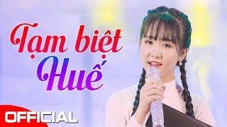 Tạm Biệt Huế - KIM CHI [Official MV]