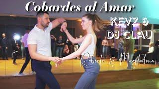 Cobardes Al Amar - Kevz & DJ Clau | Bachata Dance | Roberto & Magdalena