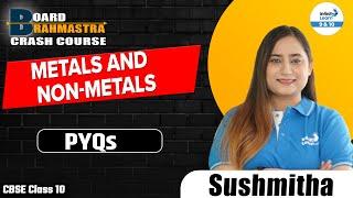 PYQ-Based Revision for Metals and Non-Metals | Class 10th Chemistry | Board Exam @InfinityLearn_910