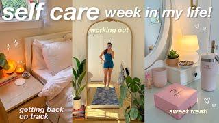 SELF CARE focused week in my life! 🫶 getting back on track mentally