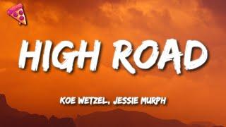 Koe Wetzel, Jessie Murph - High Road