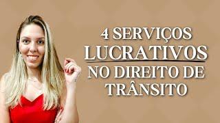 4 SERVIÇOS LUCRATIVOS PARA OFERTAR NO DIREITO DE TRÂNSITO | ATUAR EM SERVIÇOS LUCRATIVOS NO DIREITO