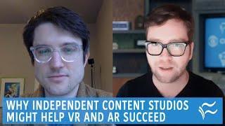Why independent content studios might help VR and AR succeed