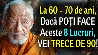 Dacă ai între 60 și 70 de ani și încă poți face aceste 8 LUCRURI, Ești o Bijuterie RARĂ | Din Budism