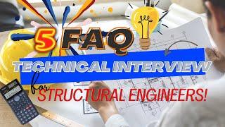 5 Frequently Asked Technical Interview Questions for Structural Engineers